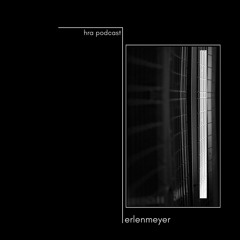 HRA PODCAST 008 // ERLENMEYER [LIVE]