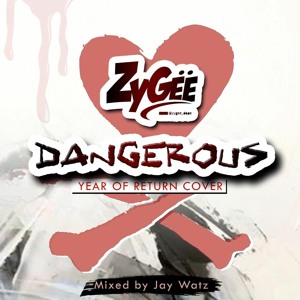 Dangerous (Year of Return Cover)
