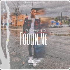 Foolin' Me