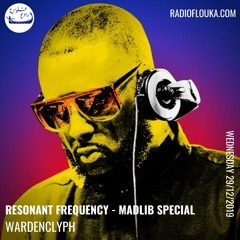 Wardenclyph x Radio Flouka - Resonant Frequency : Madlib Special - 29/01/2020