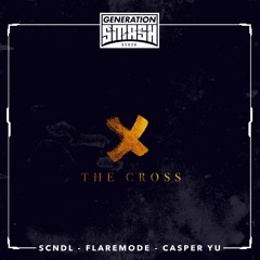 SCNDL, Flaremode, Casper Yu - Rock The Cross