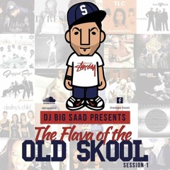 DJ BiG SaaD - The Flava Of The Old Skool (Session 1) 2016!!