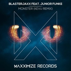Blasterjaxx - Monster (feat. Junior Funke) [KEVU Remix]