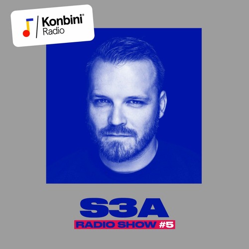 S3A Radio Show #5 : 100% New Traxx