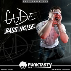 Cude -  Bass Noise  (Original Mix) FREE DOWNLOAD