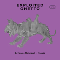 PREMIERE : Marcus Meinhardt - Masada (Original Mix) [Exploited Ghetto]