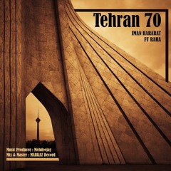 Iman Hararat Ft Rahaa - Tehran70