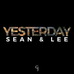 Yesterday - Sean & Lee (Clean)