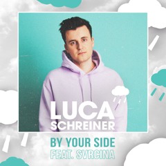 Luca Schreiner - By Your Side (feat. Svrcina)