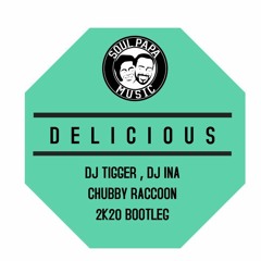 Danny T - Delicious (TJR Remix) (DJ Tigger, DJ Ina, Chubby Raccoon Bootleg)Free DL Available!!