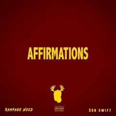 Affirmations (prod. by Son Swift)