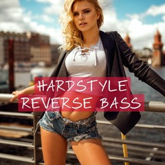 Hardstyle ♦ Chronicles Of Reverse Bass ♦
