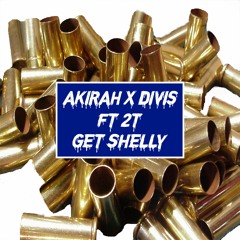 AKIRAH & DIVIS FT 2T - GET SHELLY  (FREE DOWNLOAD)