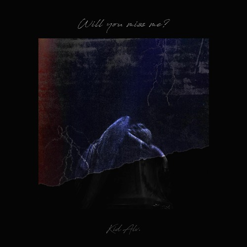 Will You Miss Me ? (Prod. Dc Dice)