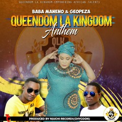 Baba Maneno and Geopeza.Queendom La Kingdom Anthem.mp3