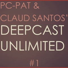 Pc-Pat & Claud Santo -  Deepcast Unlimited