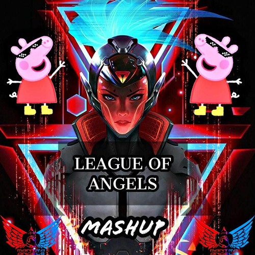 Mantra Angels - League Of Angels(Mashup-Becker-Ilusion, Chapeleiro-Mamba Negra, Feitiço, Disco V.)