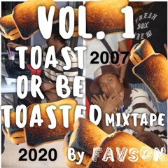 TOAST OR BE TOASTED MIXTAPE VOL. 1