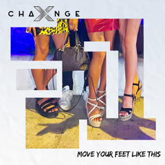 X-Change - Move Your Feet Like This