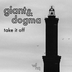 GIANT & DOGMA - Take It Off