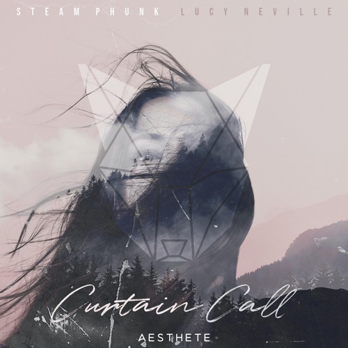 Steam Phunk & Lucy Neville - Curtain Call