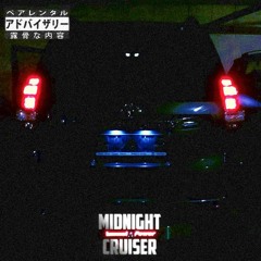 MIDNIGHT CRUISER