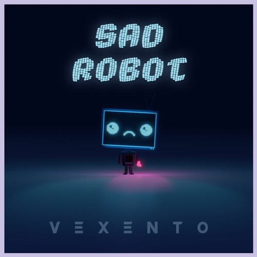 Vexento - Sad Robot