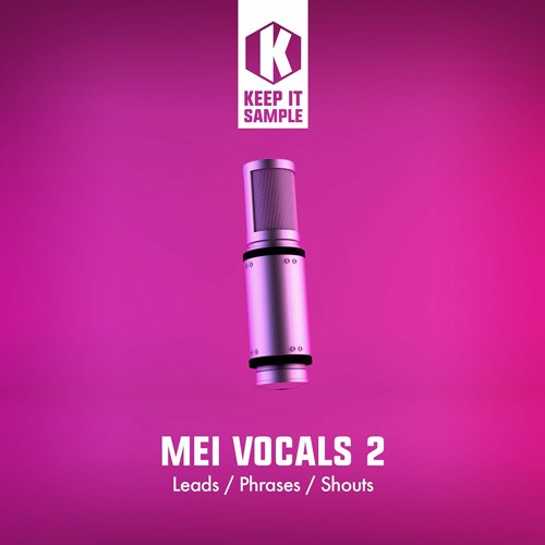 Keep It Sample Mei Vocals 2 WAV