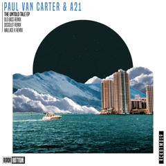 Paul Van Carter, A21 - Rough (Wallace K Remix)
