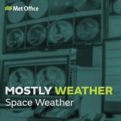 Mostly Weather: Space Weather