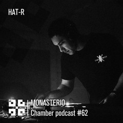 Monasterio Chamber Podcast #62 HAT-R