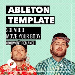 Solardo X Marshall Jefferson - Move Your Body (Bohmont Remake) Starter Template