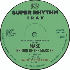 B1. MASC - EYE FEEL - DANCE SYSTEM REMIX - Super Rhythm Trax 029