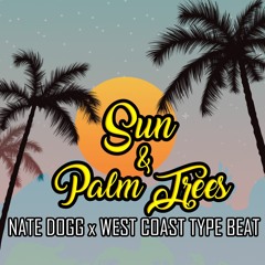 Nate Dogg x West Coast Type Beat - Sun & Palm Trees