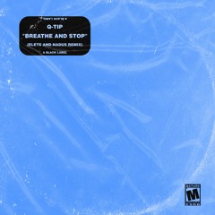 Q - Tip - Breathe And Stop (Elete Wright And Nadus Remix)