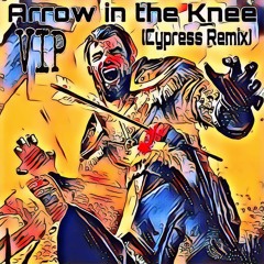 Felony X Poisonouz - Arrow In The Knee (Cypress Remix)