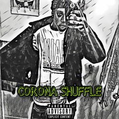 Corona Shuffle ft. RiRi3500