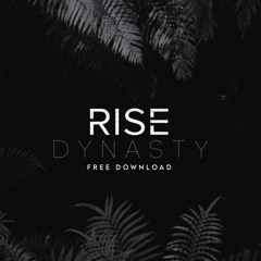 RISE - DYNASTY [FREE]