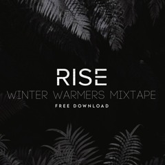 RISE WINTER WARMERS MIXTAPE [FREE DOWNLOAD] (Tracklist Updated)