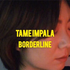 Borderline  (Tame Impala cover)-James Blake style