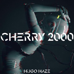 Hugo Haze - Cherry 2000