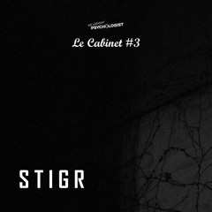 Le Cabinet #3 mixed by Stigr