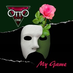 Otto One - My Game