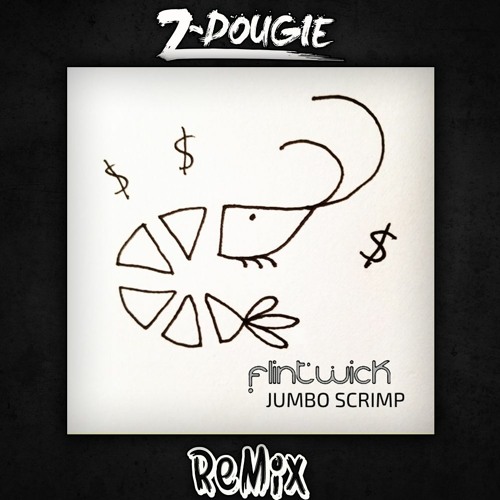 Flintwick - Jumbo Scrimp (Z-Dougie Remix)