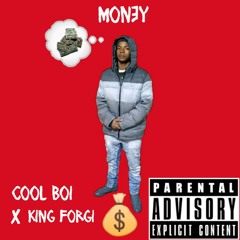 Money - Cool Boi x King Forgi