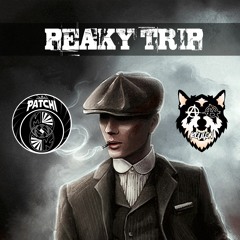 Peaky Trip - Patchi & Koulon