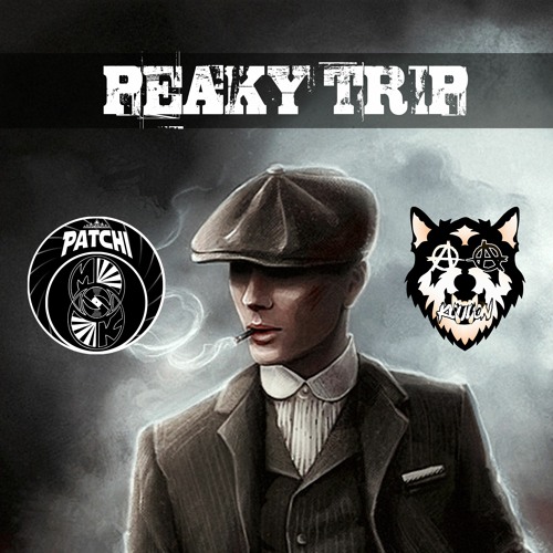 Peaky Trip - Patchi & Koulon