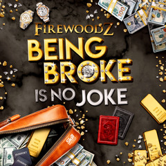 Being Broke Is No Joke (Official Audio)