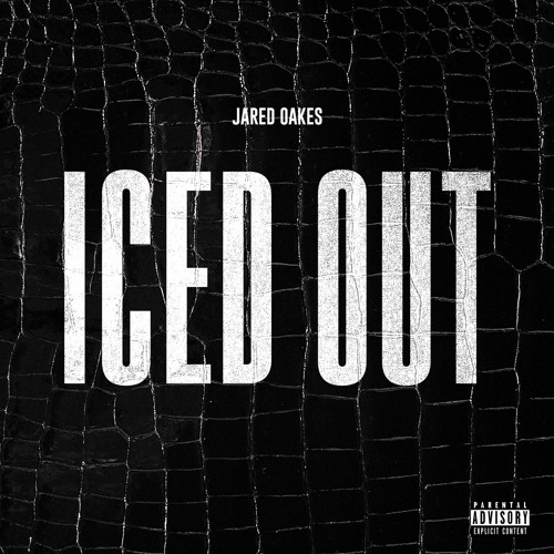 Stream Iced Out by Jared Oakes Listen online for free on SoundCloud