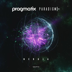 Pragmatix & Paradigma - Nebula (Rizoma Records)